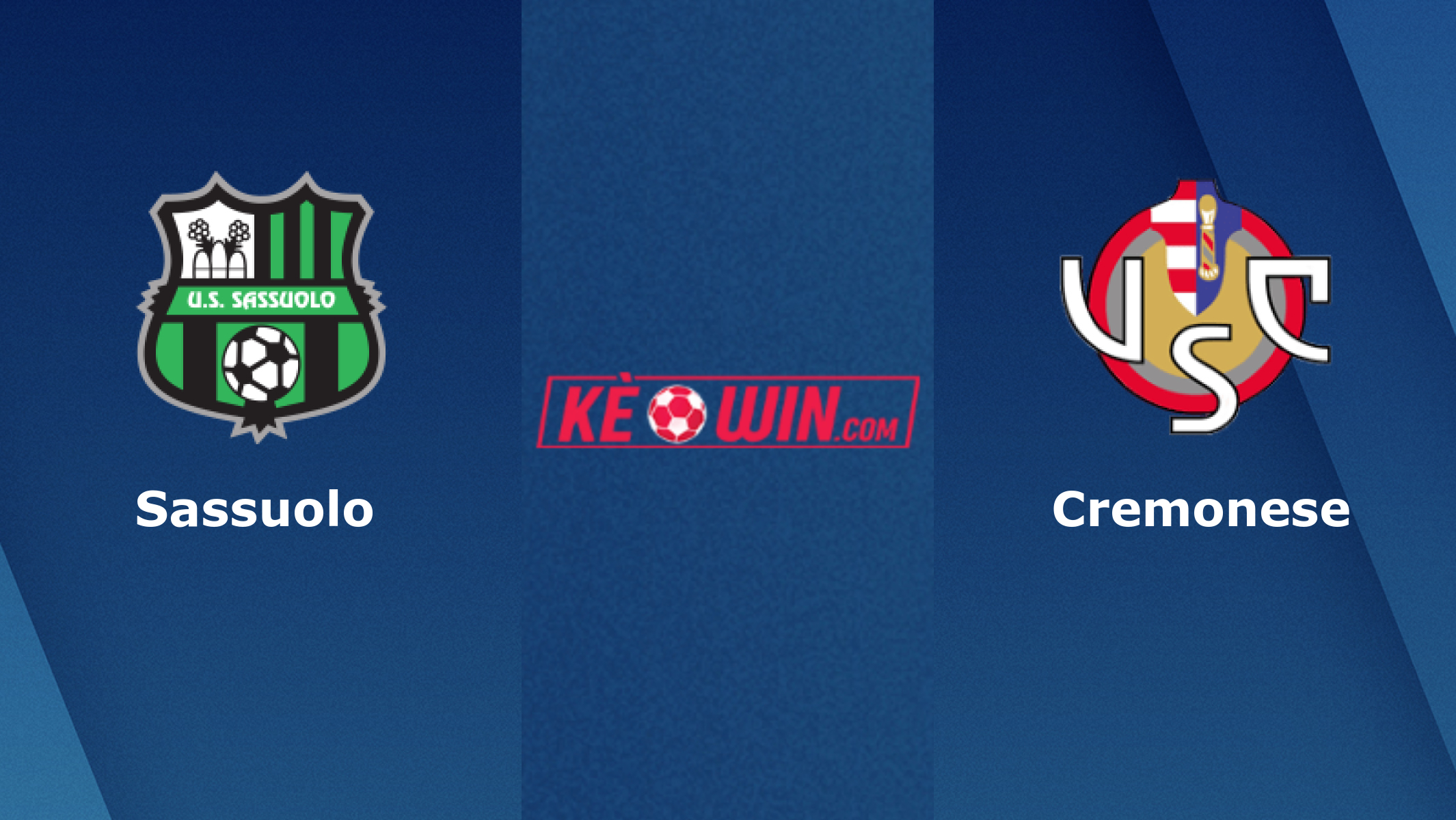 Sassuolo vs Cremonese – Soi kèo bóng 00h30 07/03/2023 – VĐQG Italia