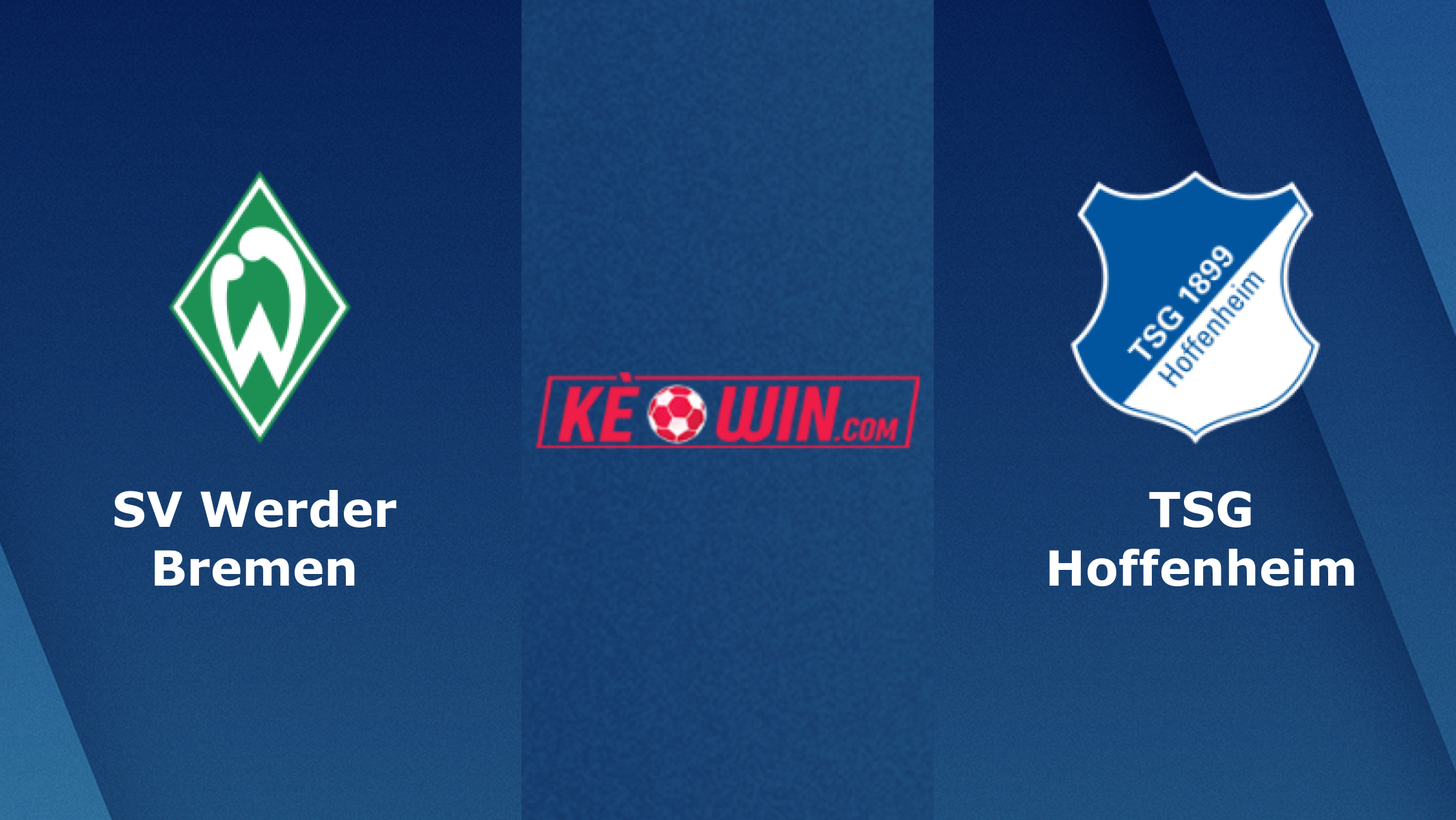 Werder Bremen vs TSG Hoffenheim – Soi kèo bóng 22h30 02/04/2023 – VĐQG Đức