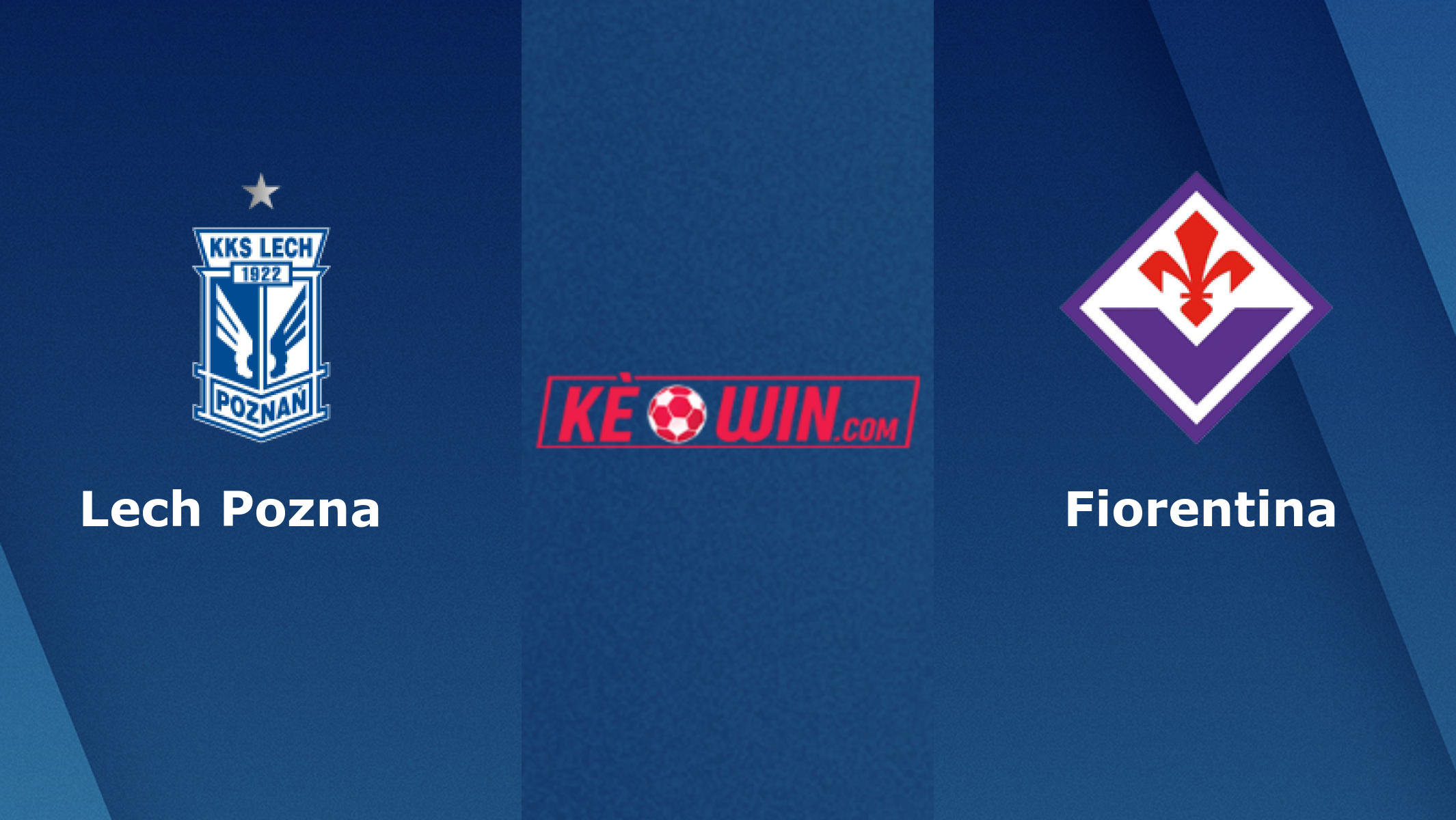 Fiorentina vs Lech Poznań – Soi kèo bóng 23h45 20/04/2023 – UEFA Europa Conference League