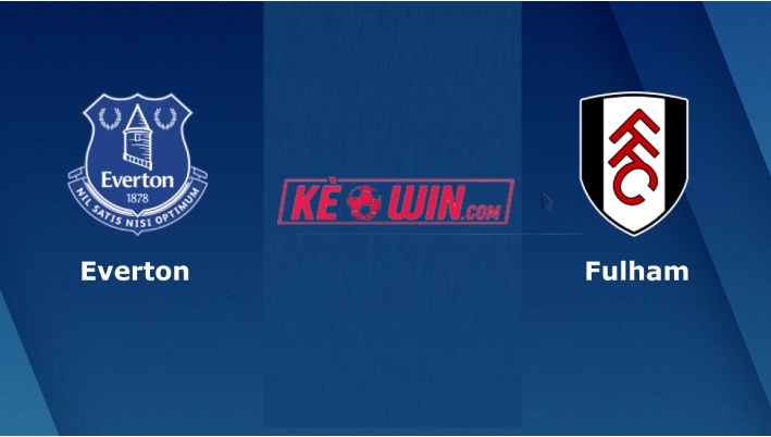 Everton vs Fulham – Soi kèo bóng 21h00 15/04/2023 – Ngoại hạng Anh