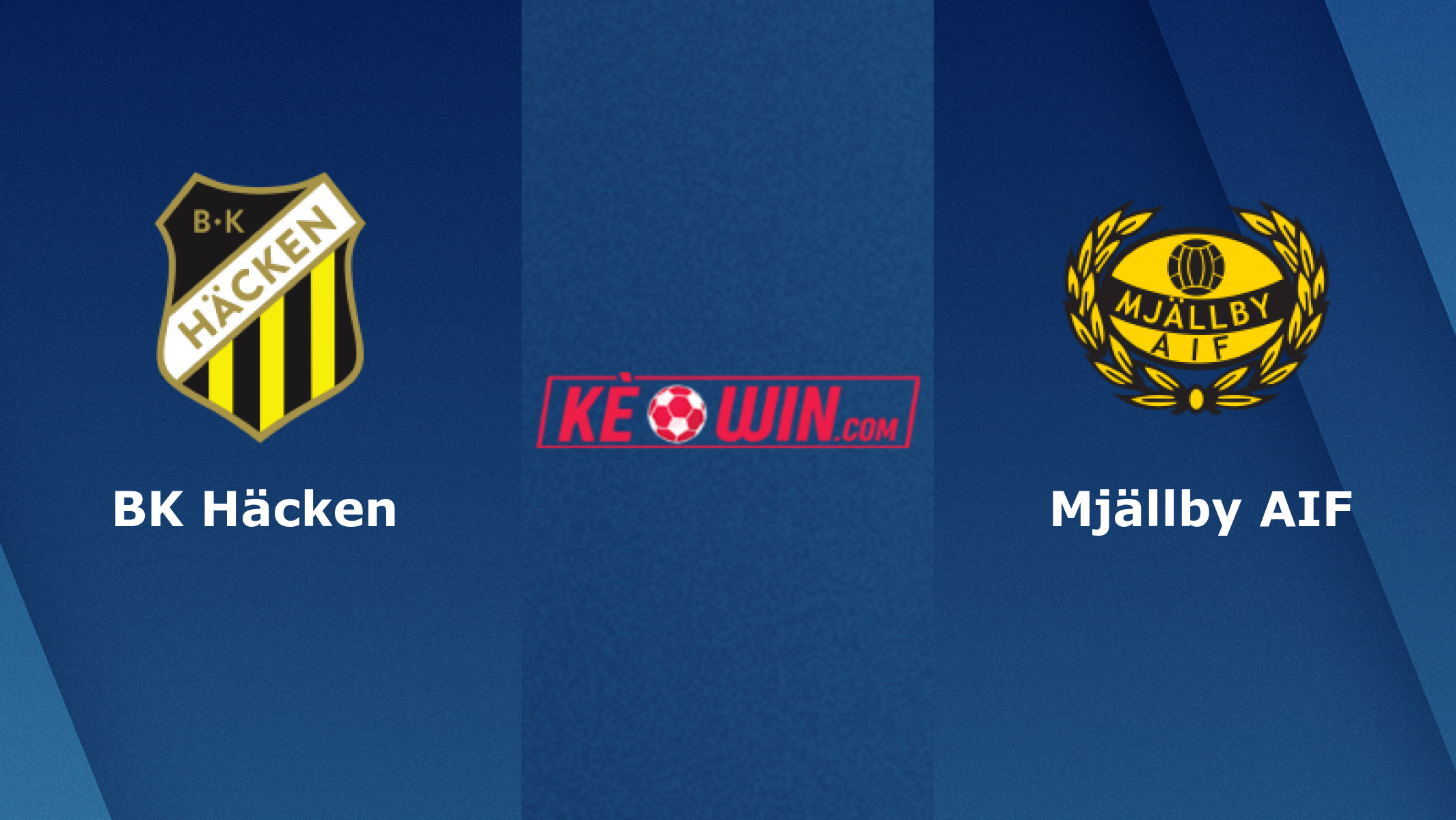 BK Häcken vs Mjällby AIF – Soi kèo bóng 22h30 11/06/2023 – VĐQG Thụy Điển