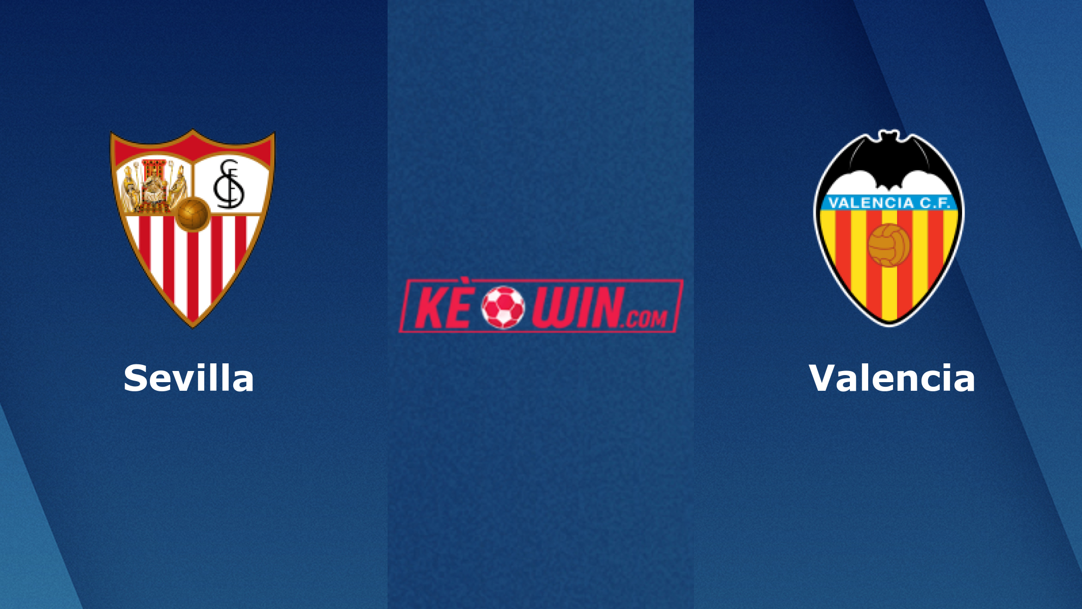 Sevilla vs Valencia – Soi kèo bóng 02h30 12/08/2023 – VĐQG Tây Ban Nha