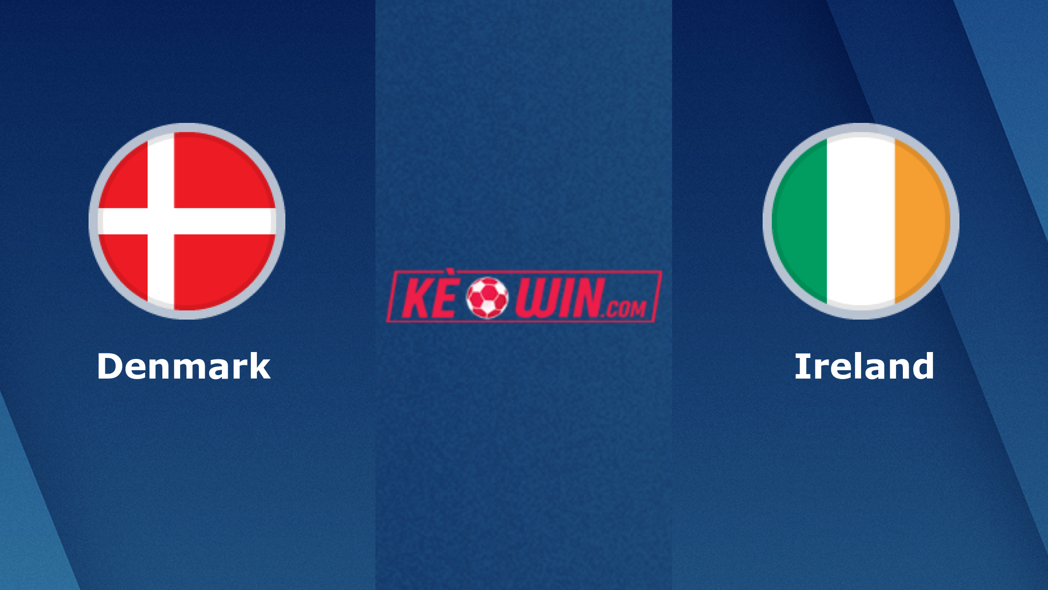 Bắc Ireland vs Đan Mạch – Soi kèo bóng 02h45 21/11/2023 – Vòng loại Euro 2024